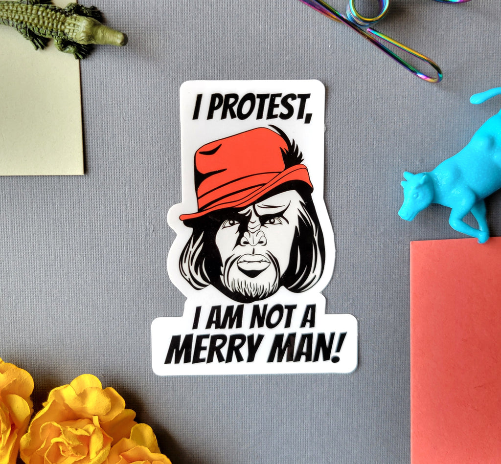 I Protest! I Am Not A Merry Man.